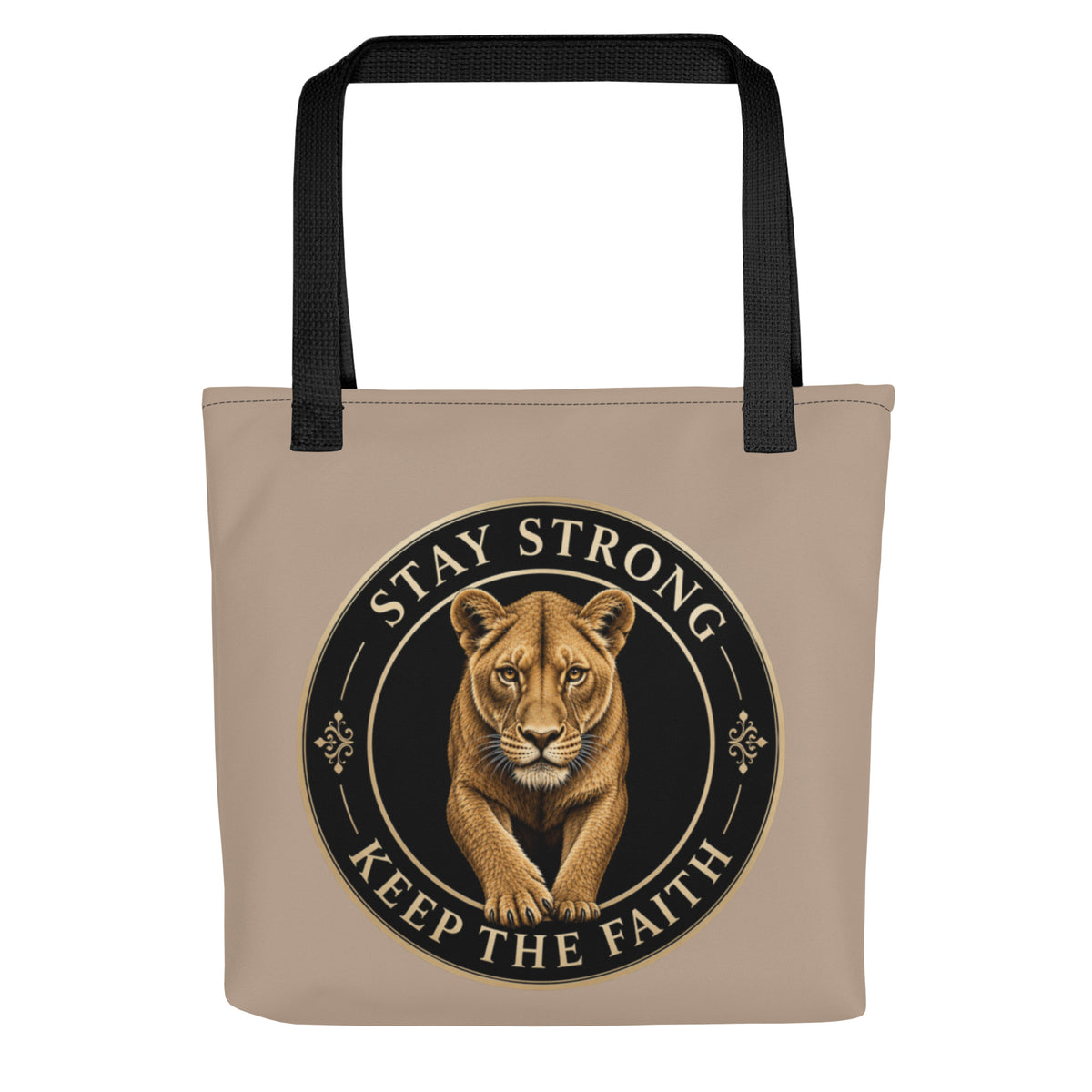Stay Strong Keep The Faith Custom Lioness Tote Bag